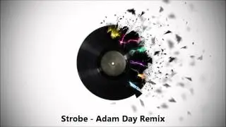 Strobe - Adam Day remix