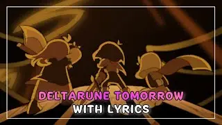 Deltarune Tomorrow With Lyrics | Deltarune