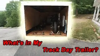 Track Day Mini-Series, Part 2; What's in My Track Day Trailer? 2021 Edition