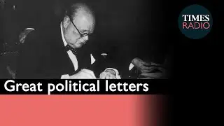 A history of British politics in letters | Times Radio