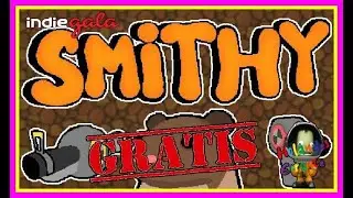 Smithy - 🎮  juego GRATIS 🎁 en IndieGala!!!!!