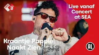 Kraantje Pappie - Naakt Zien | Sessie @ Concert at SEA 2024  NPO Radio 2