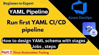 Part 2- Design and Run Your First custom YAML CI/CD pipeline in Azure DevOps |