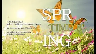 DJ Maretimo - Spring Time Vol.8 (Full Album) 2020, HD, 18 premium chillout sounds