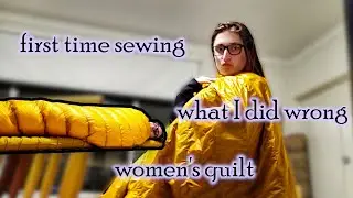 How To Make A Womens Down Quilt &ndash; My Experience As A Beginner At MYOG Plus Tips!