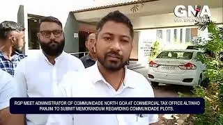 RGP MEET ADMINISTRATOR OF COMMUNIDADE NORTH GOA AT COMMERCIAL TAX OFFICE ALTINHO PANJIM