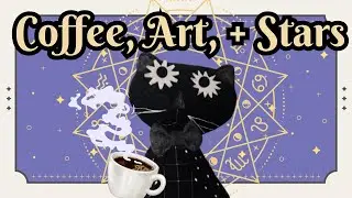 Astrology, Coffee, and Art ⭐