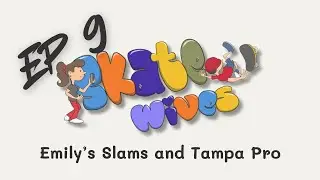 Sora vs. Yuto and Emily's Slams | Skatewives Podcast Episode 9