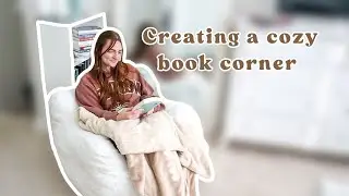 Set Up My New Cozy Book Corner With Me!