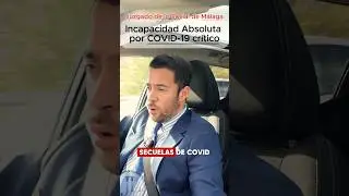 🔴 Incapacidad ABSOLUTA por COVID PERSISTENTE