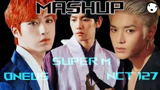 NCT 127 x SuperM x ONEUS MASHUP - - KICK IT + I Can't Stand The Rain + LIT