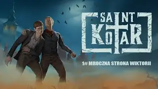 Saint Kotar | 1# Mroczna strona Wiktorii