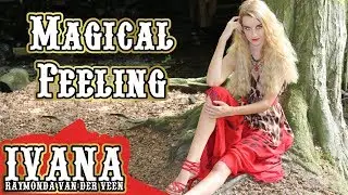 Ivana Raymonda - Magical Feeling (Original Song & Official Music Video)