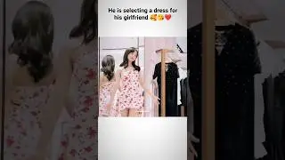 CEO is selecting a dress for GF 😍💕🤌🏻 #cdrama #kdrama #shorts #funny #love #couple #romantic #kiss