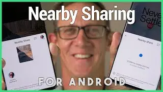 Nearby Sharing Beta: Testing Android's Own AirDrop Solution