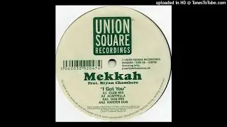 Mekkah &lrm;Feat. Bryan Chambers | I Got You (Club Mix)