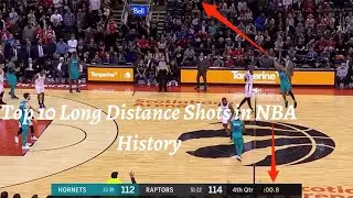 Top 10 Long Distance Shots in NBA History!