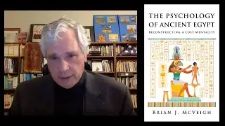 The Psychology of Ancient Egypt | Bicameral Mentality in Ancient Egypt | Brian J. McVeigh