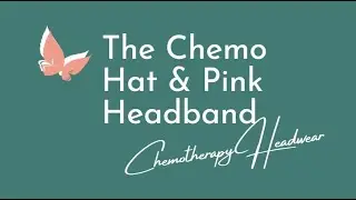 The Chemo Hat & Pink Headband by ChemotherapyHeadwear.com