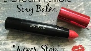 L'oreal Infallible Sexy Balm в оттенке Never Stop: обзор и примерка