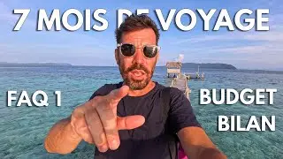 7 MOIS DE VOYAGE EN ASIE ! JE R&Eacute;PONDS &Agrave; VOS QUESTIONS (BILAN | BUDGET | FAQ) PARTIE 1