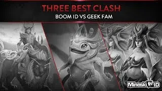 3 Best Clash - DAC 2018 - BOOM ID vs Geek Fam