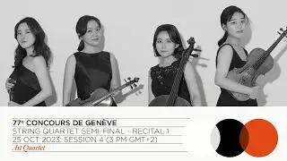 77th Concours de Gen&egrave;ve - String Quartet - Semi-Final - Ast Quartet (Recital 1)