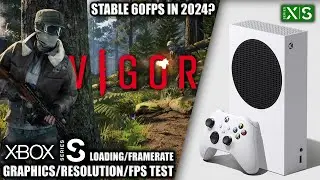 Vigor in 2024 - Xbox Series S Gameplay + FPS Test