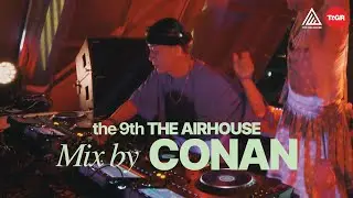 CONAN : the 9th THE AIR HOUSE 2024 x TTGR