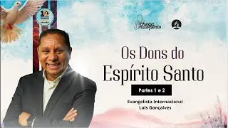 OS DONS DO ESPIRITO SANTO, 1 E 2