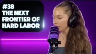 #38 - The Next Frontier of Hard Labor