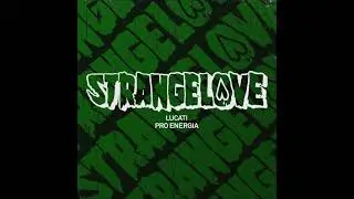 LUCATI - Pro Energia (Extended Mix) [STRANGELOVE RECORDINGS]