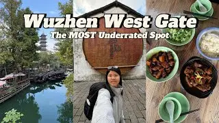 I Found China&rsquo;s Most Charming Water Village 🇨🇳 | Wuzhen West Gate Full Day Tour 🚣  | Tong林