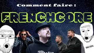 Comment faire : La Frenchcore