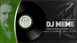 The House Of DJ Meme (Disco Dubstrumentals | Vol.  2)