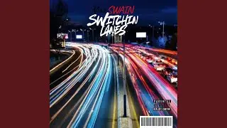 Switchin Lanes