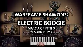 Warframe Shawzin*: Electric Boogie / The Electric Slide (Marcia Griffiths ft. Gyre Prime)