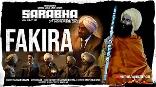 FAKIRA | SARABHA FILM | KANWAR GREWAL | Latest Punjabi Song 2023 | Film Releasing 3rd November 2023