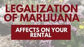 How Legalization of Marijuana Affects Rental Property Owners &ndash; Lakewood Management Education