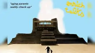 AGING PARENTS?  A REALITY CHECK-UP TALK / 3 stories/ enrich talks