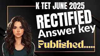 K TET JUNE 2025 RECTIFIED ANSWER KEY IS OUT #ktet #tet #teachereligibilitytest