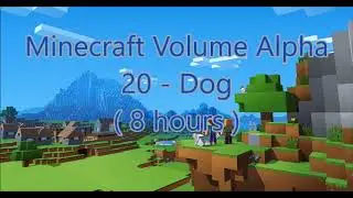 C418 - Dog ( Minecraft Volume Alpha 20 ) ( 8 hours )