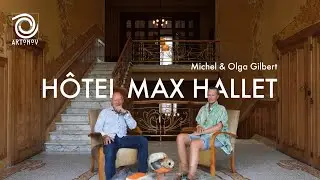H&ocirc;tel Max Hallet | Michel & Olga Gilbert @festivalartonov