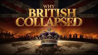 Why the British Empire Collapsed: The Cracks That Destroyed a Superpower