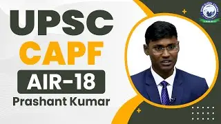 UPSC CAPF AIR 18, Prashant Kumar: UPSC CAPF Topper | Prashant Kumar Success Story | KGS | Khan Sir