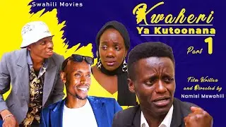 5 STAR PRODUCTION- KWAHERI YA KUTOONANA (EP 1)- Mustafa Kariandusi & Namisi Mswahili