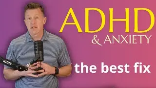 ADHD Treatments That ALSO Ease Anxiety&mdash;Here&rsquo;s What Actually Works
