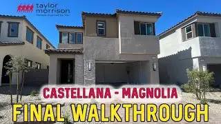 Magnolia Final Walkthrough at Castellana by Taylor Morrison | Redpoint Village in Summerlin