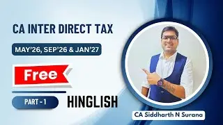 CA CS CMA Inter DT ABSOLUTELY FREE | May 26 Sep 26 Jan 27 HINGLISH Part 1  | CA Siddharth N Surana