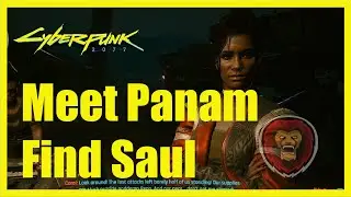 Meet Panam - Find Saul - Walkthrough - CYBERPUNK 2077